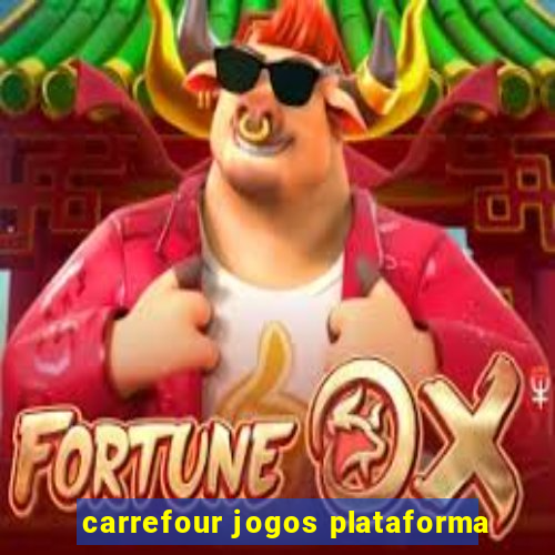 carrefour jogos plataforma